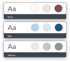 Three color palettes: Rose (off-white, beige, maroon), Sky (light blue, pale blue, navy), Spruce (light gray, gray, sage g...